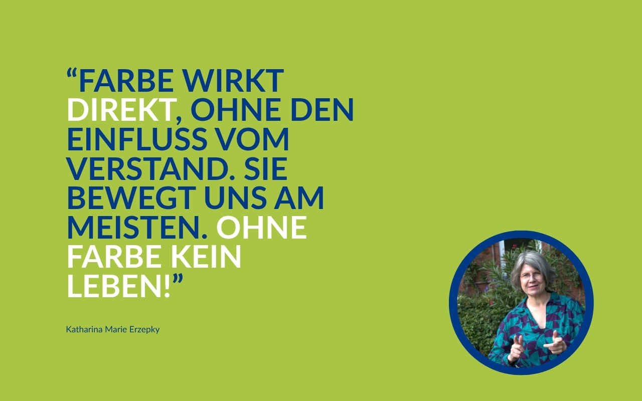 Zitat zu Farbe von Katharina Erzepky Zitat zu Farbe von Katharina Erzepky